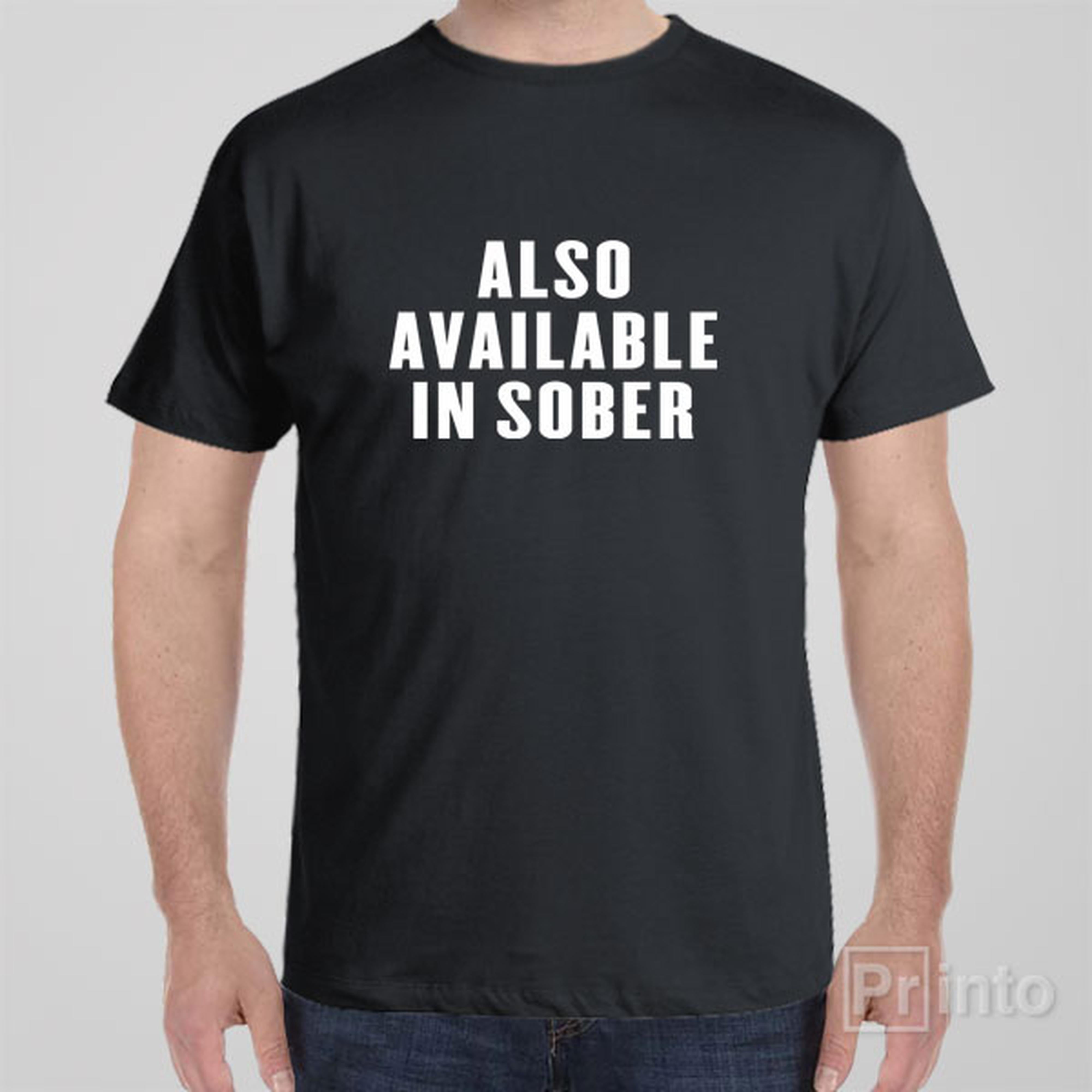 also-available-in-sober-t-shirt