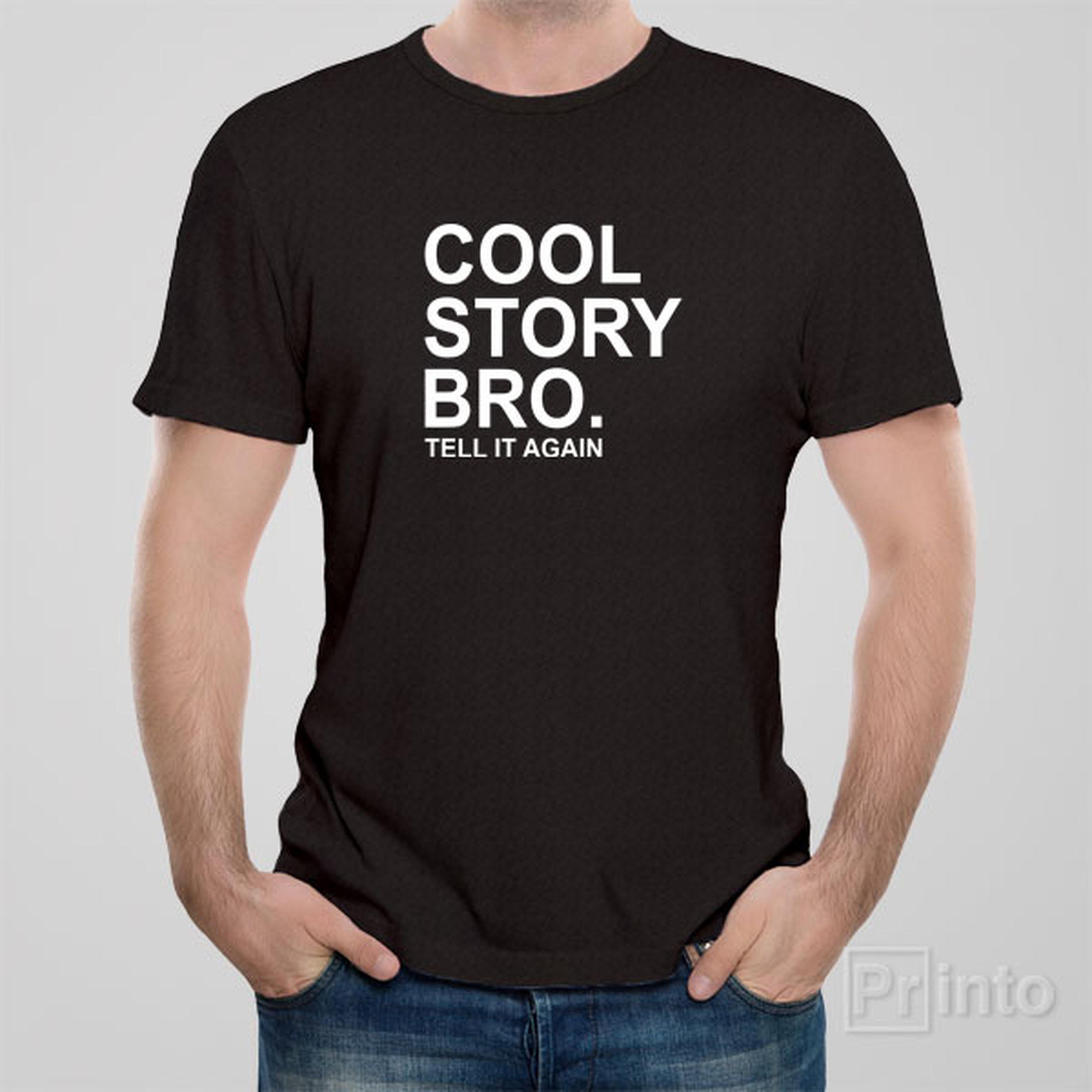 cool-story-bro-tell-it-again-t-shirt