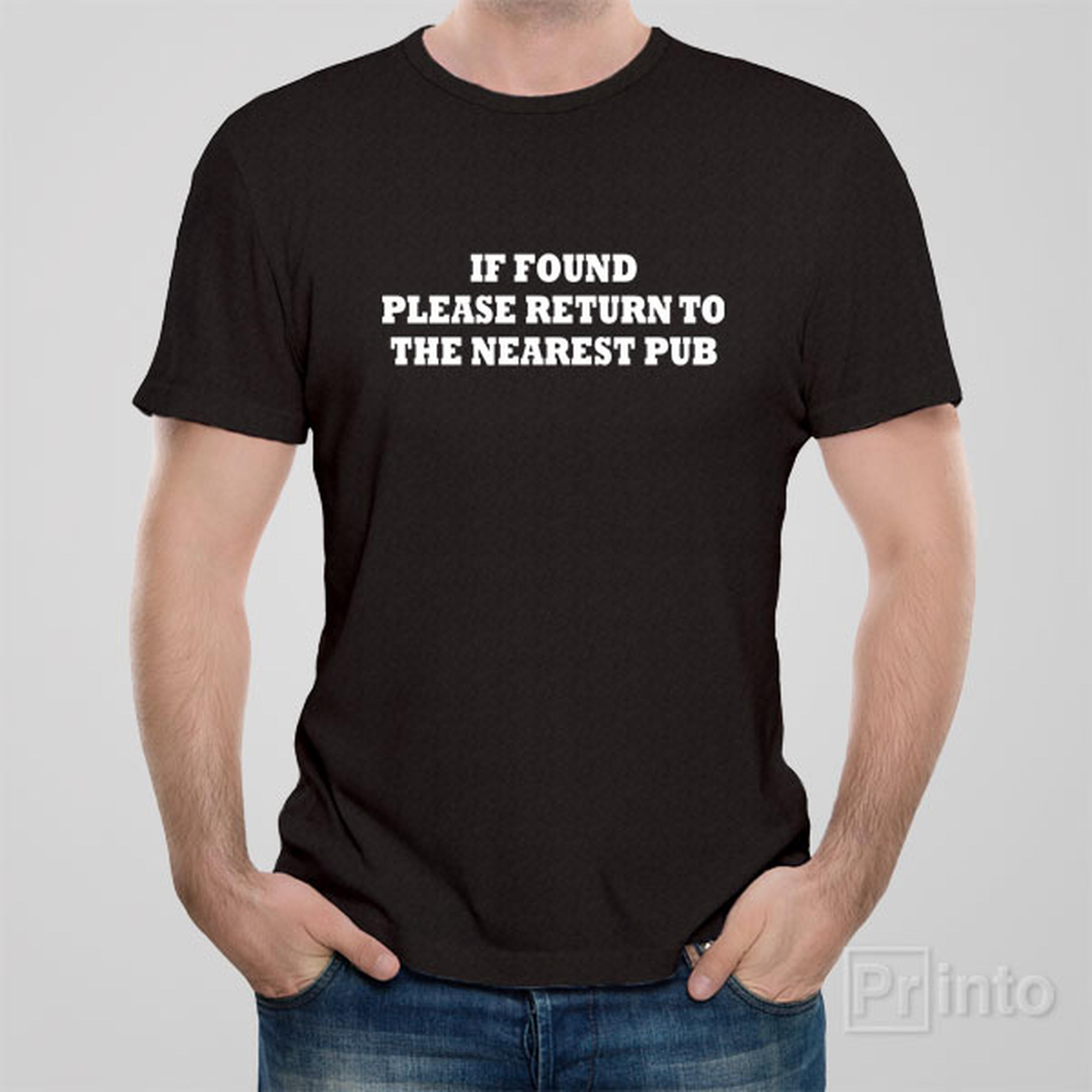 if-found-please-return-to-the-nearest-pub-t-shirt