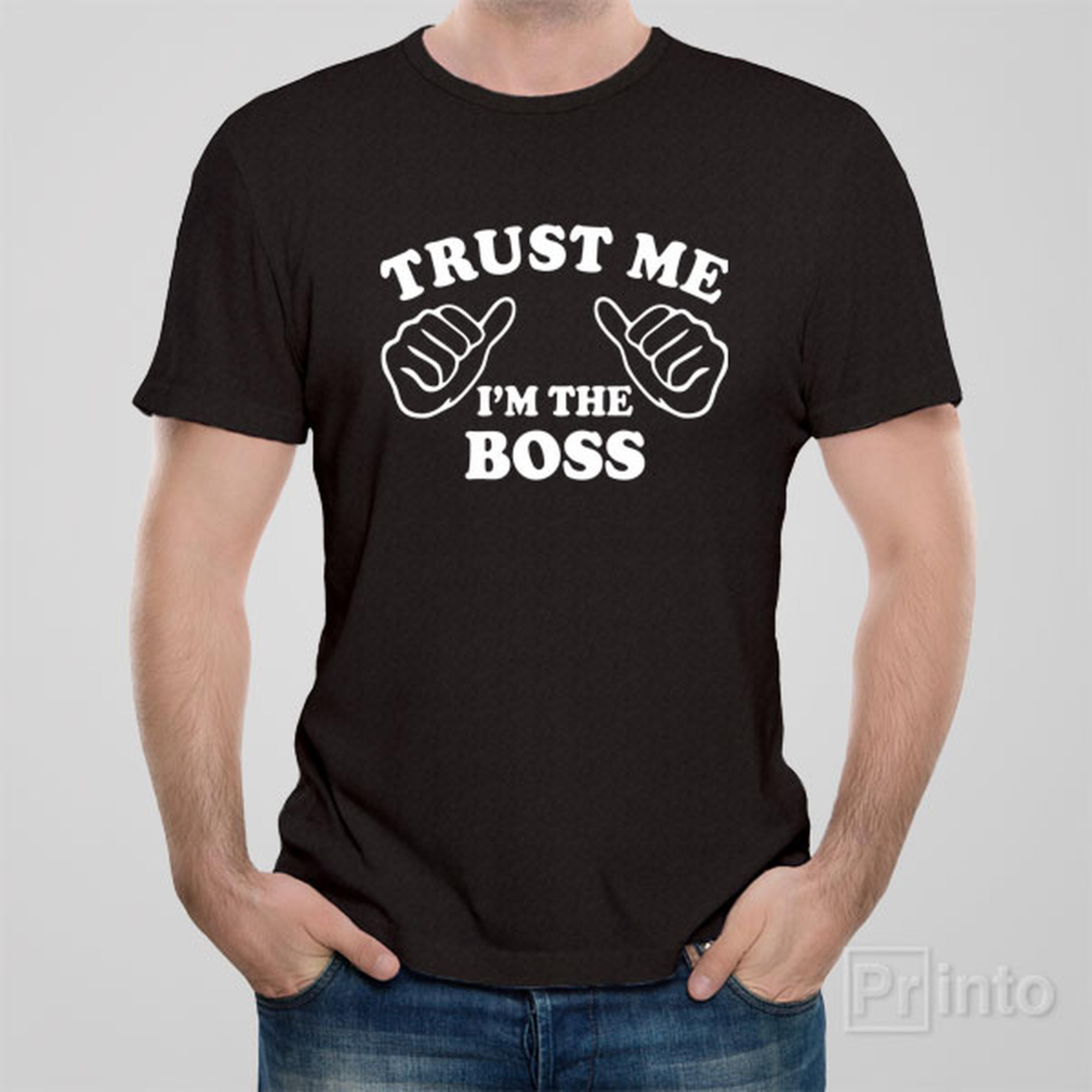 trust-me-i-am-the-boss-t-shirt