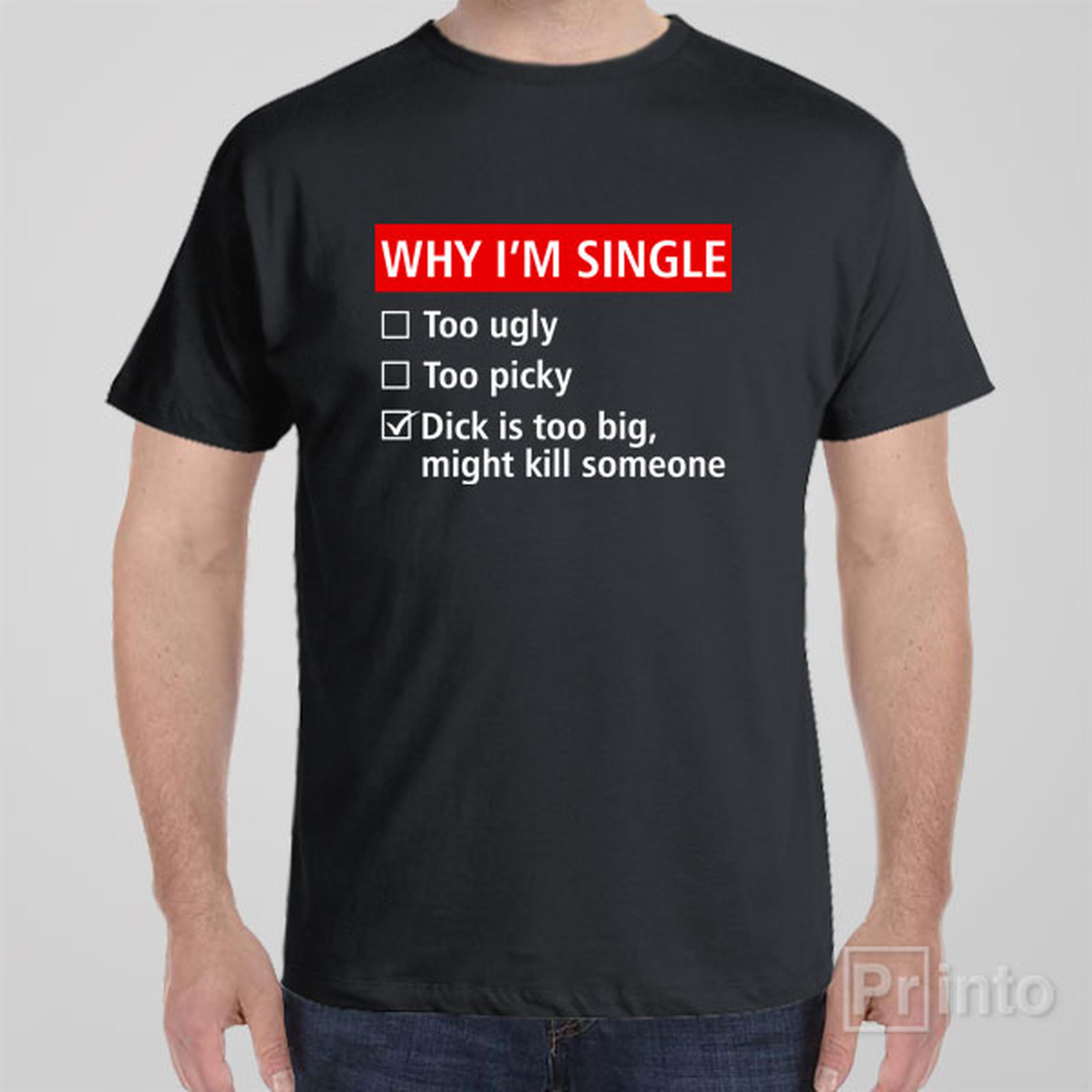 why-im-single-t-shirt