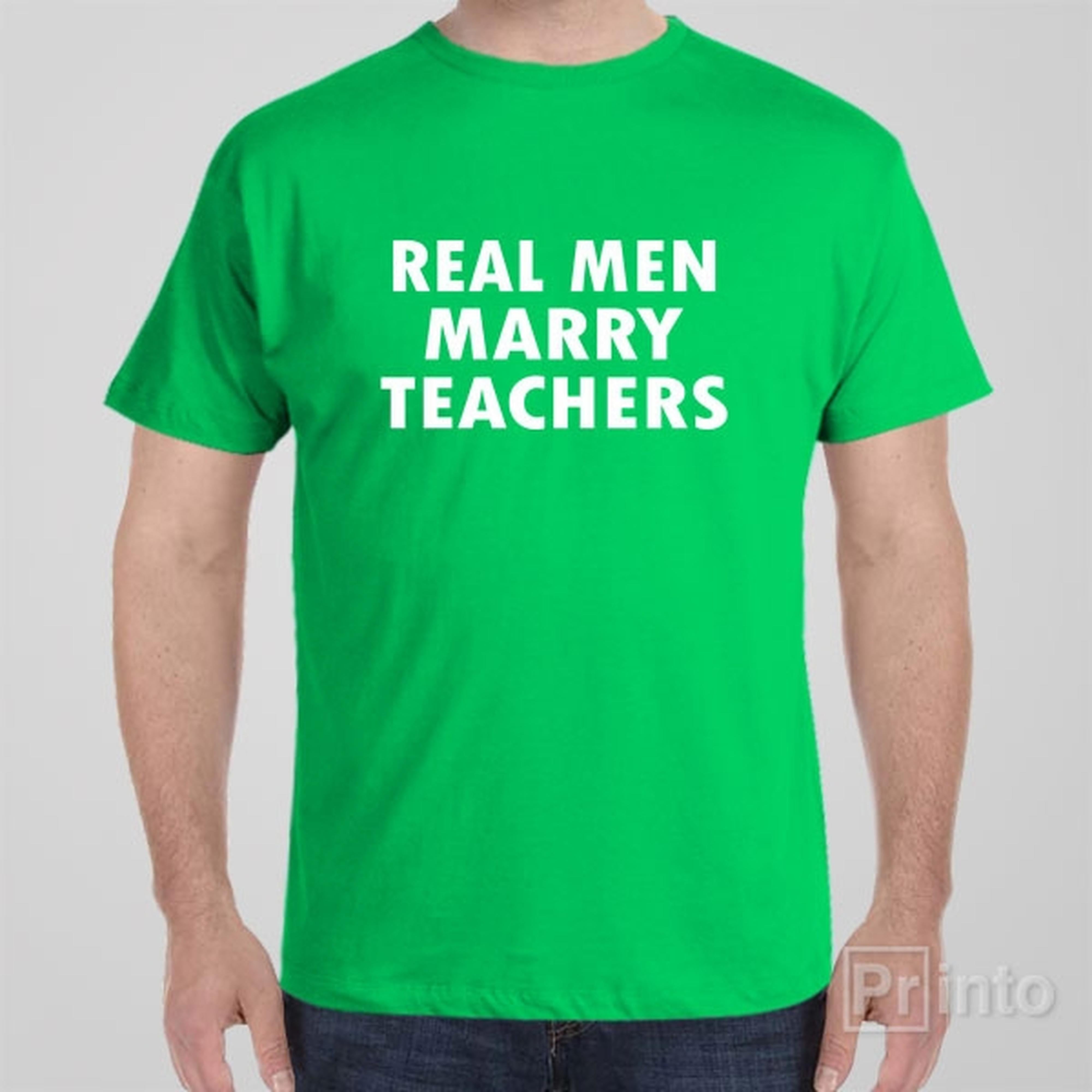real-men-marry-teachers-t-shirt