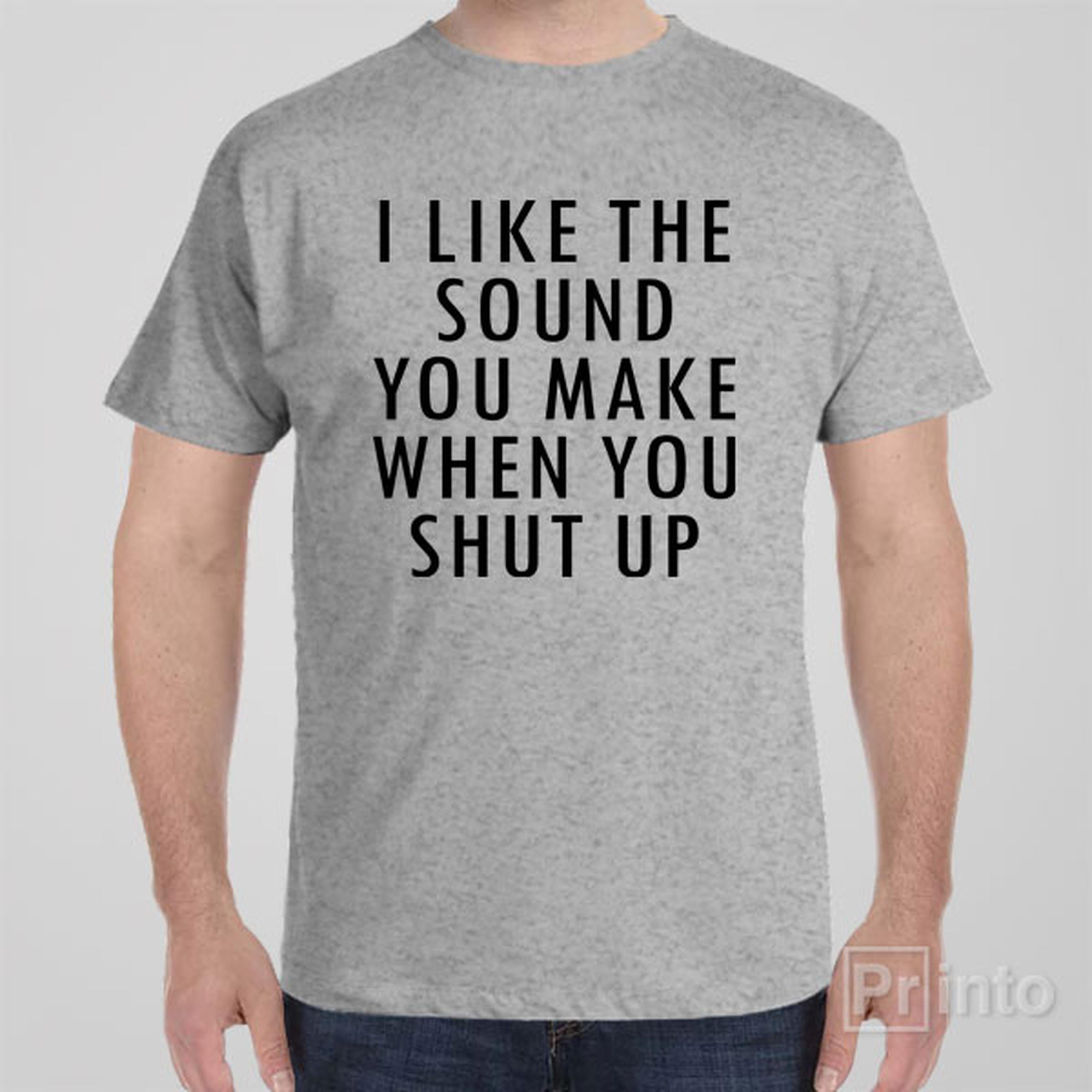 i-like-the-sound-you-make-t-shirt