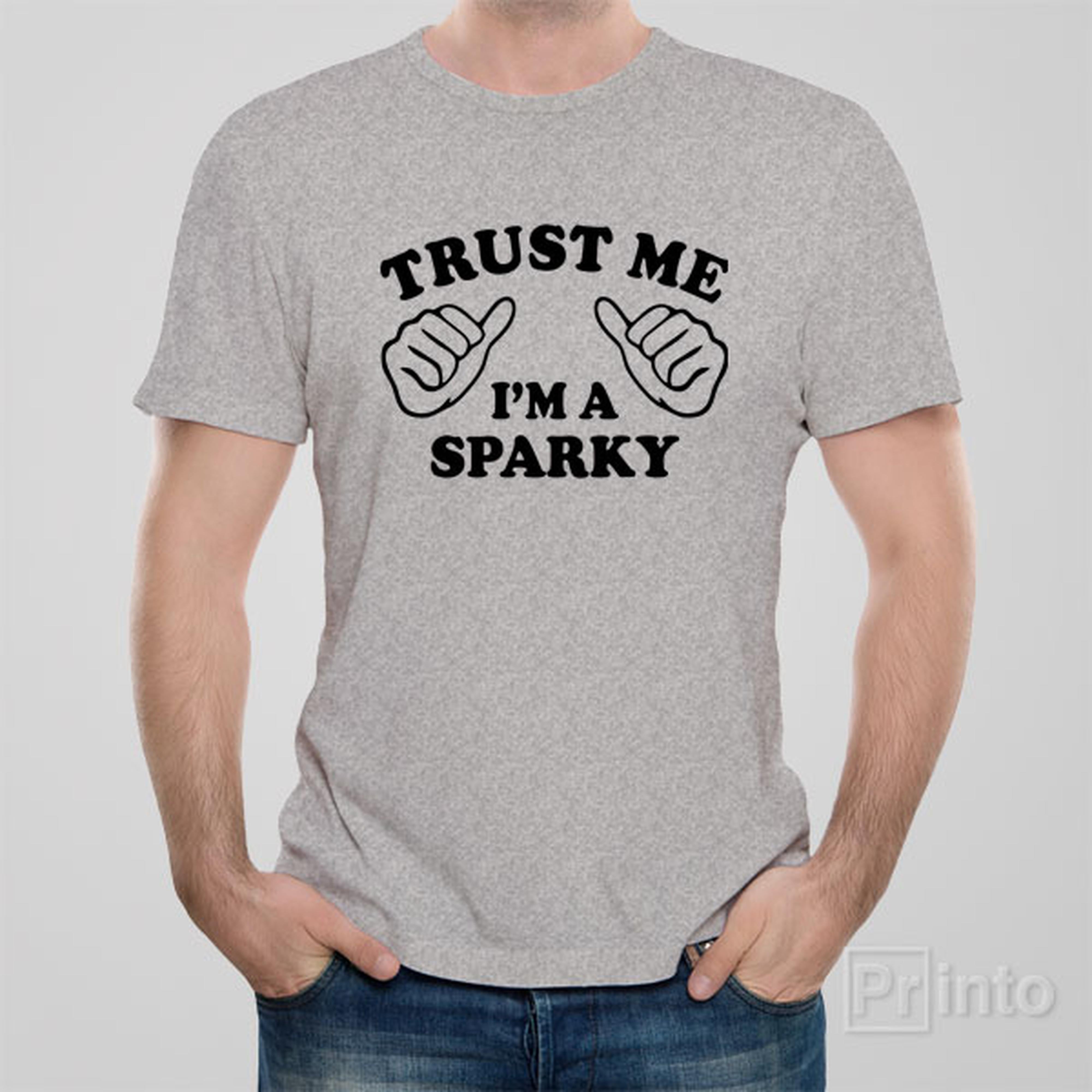 trust-me-i-am-a-sparky-t-shirt
