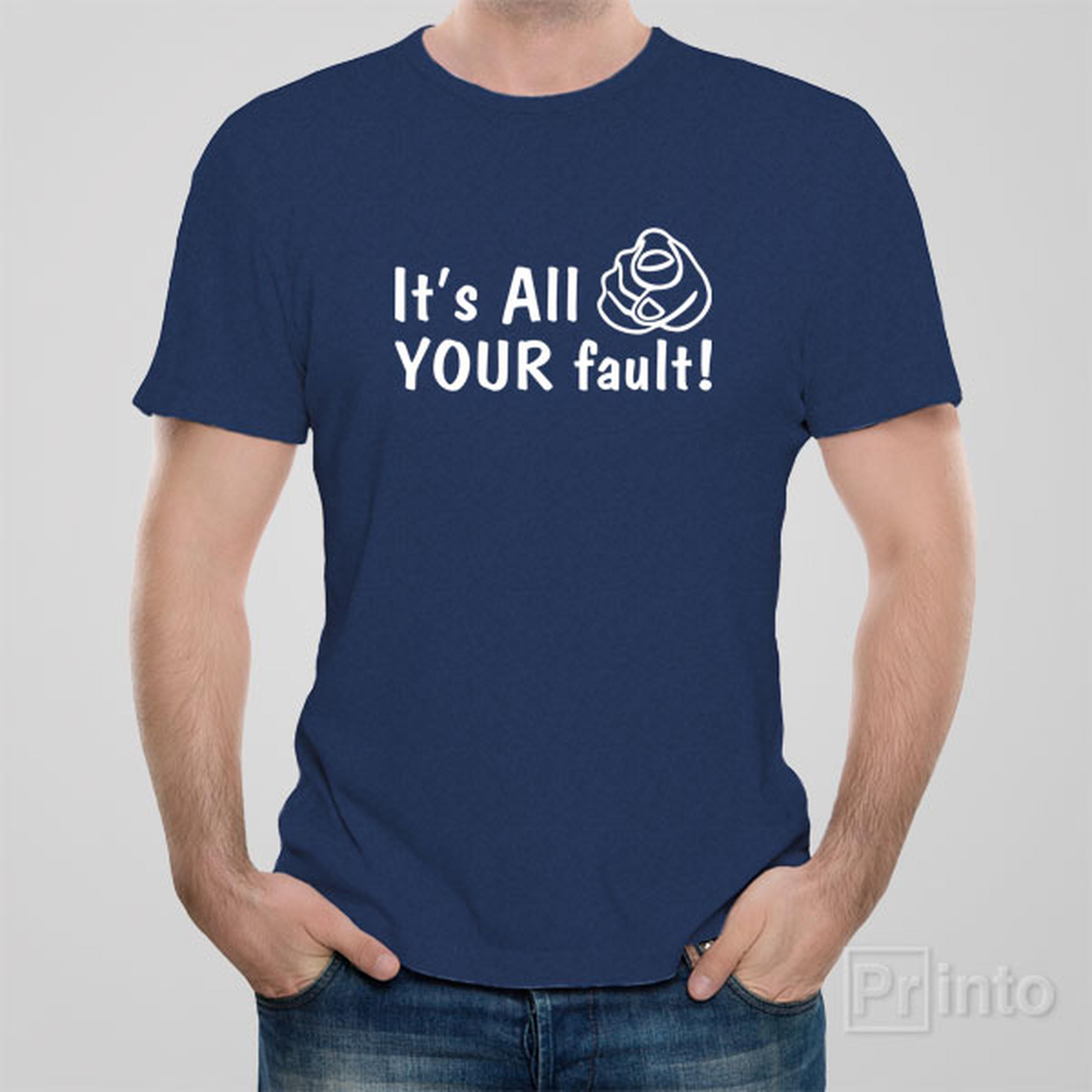 its-all-your-fault-t-shirt