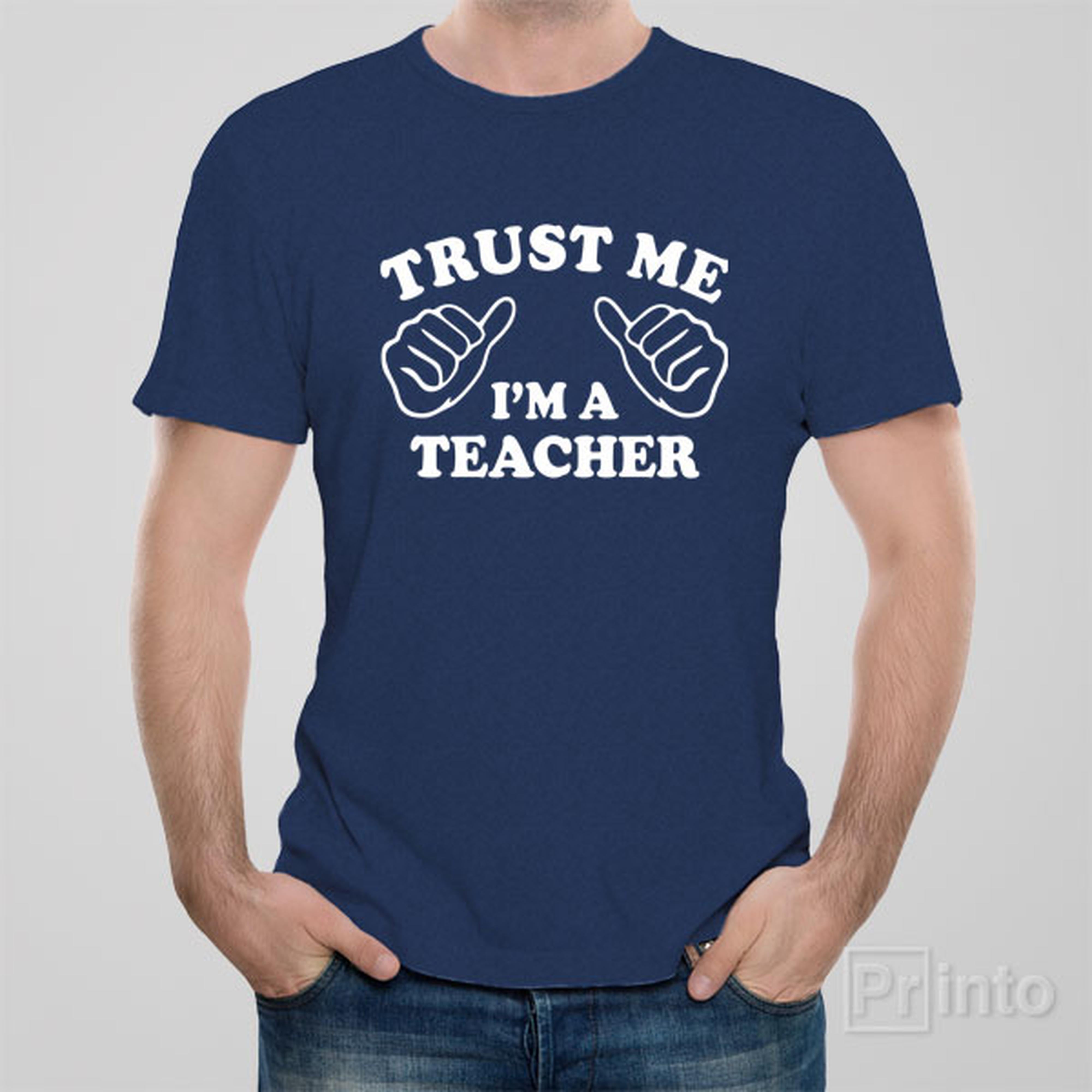 trust-me-i-am-a-teacher-t-shirt