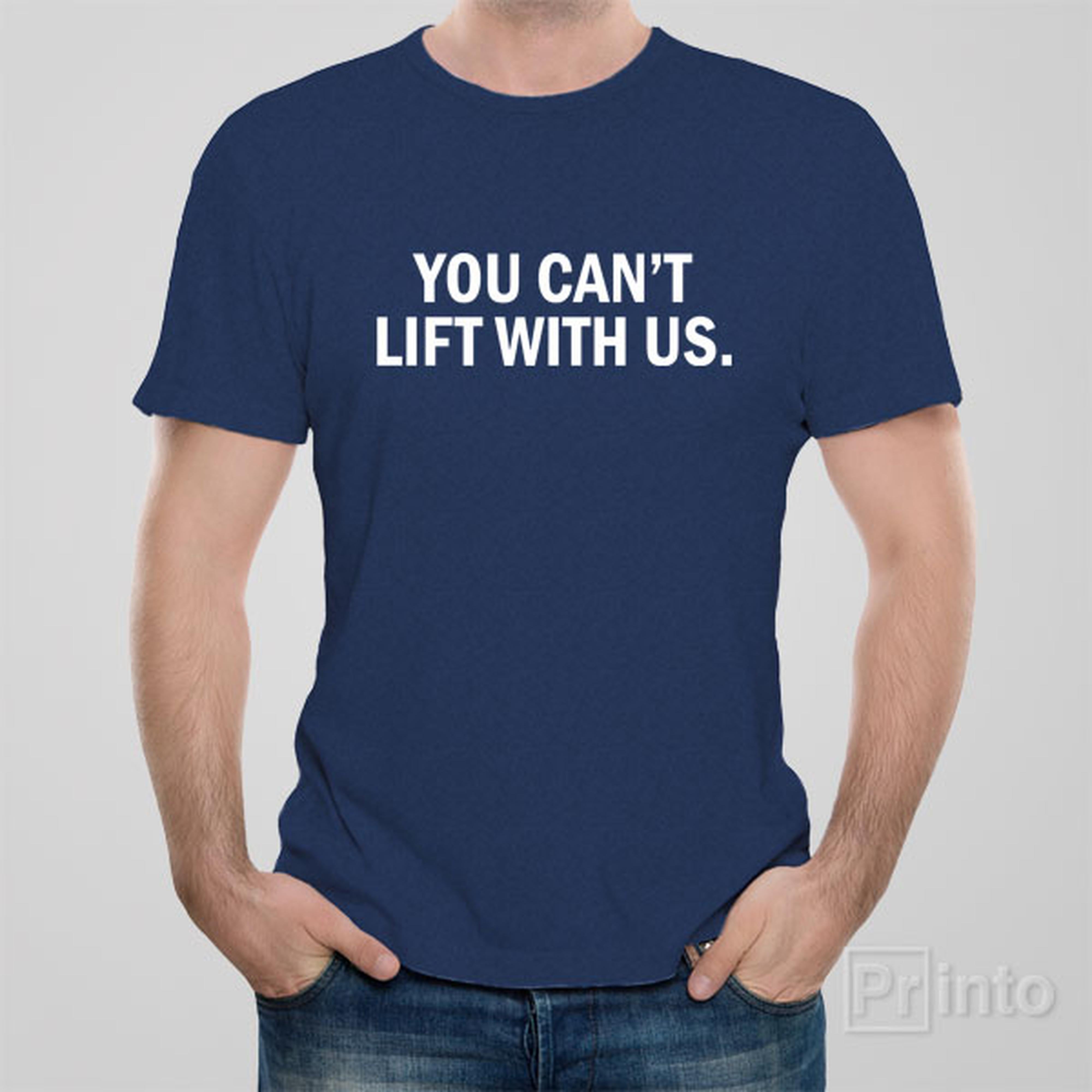 you-cant-lift-with-us