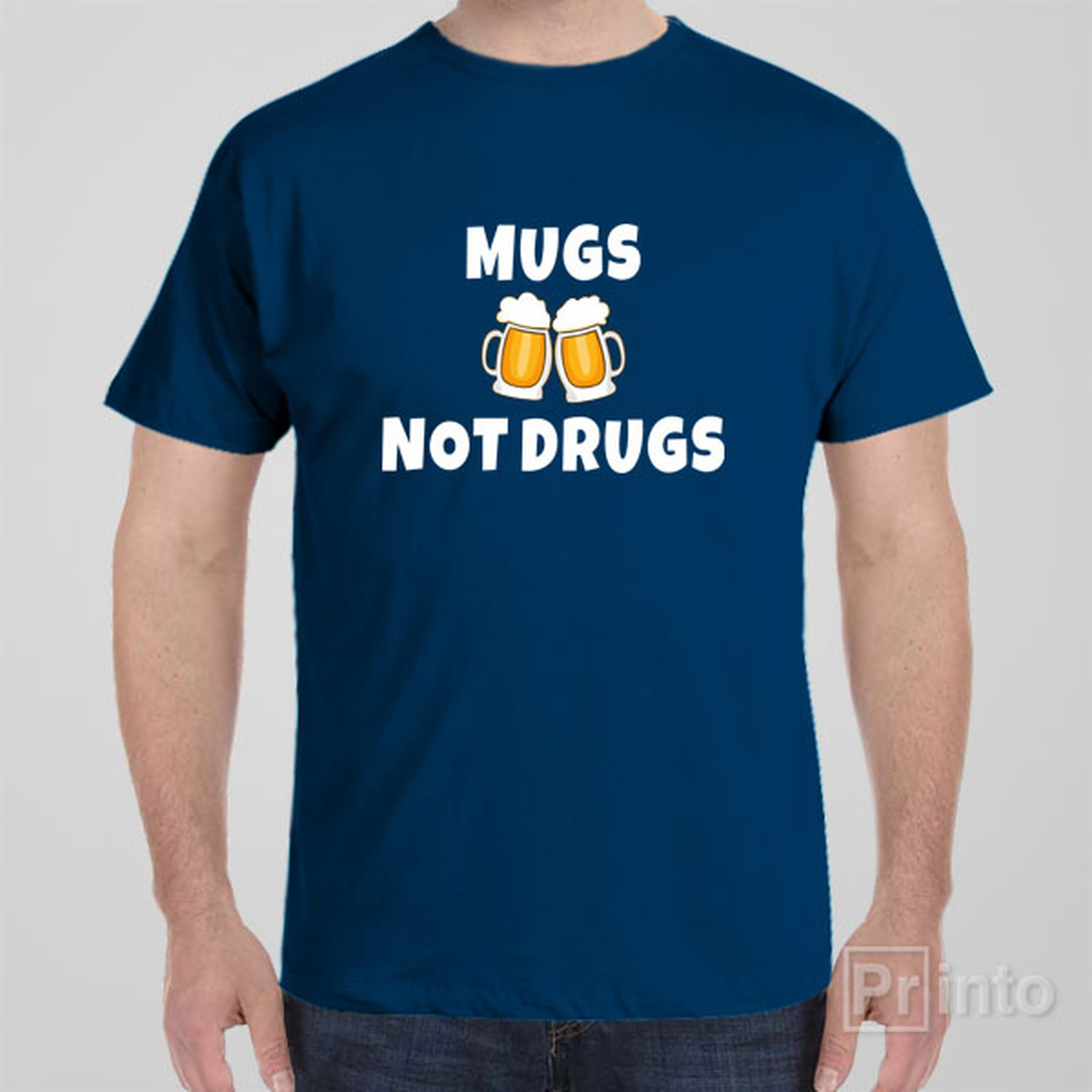 mugs-not-drugs-t-shirt