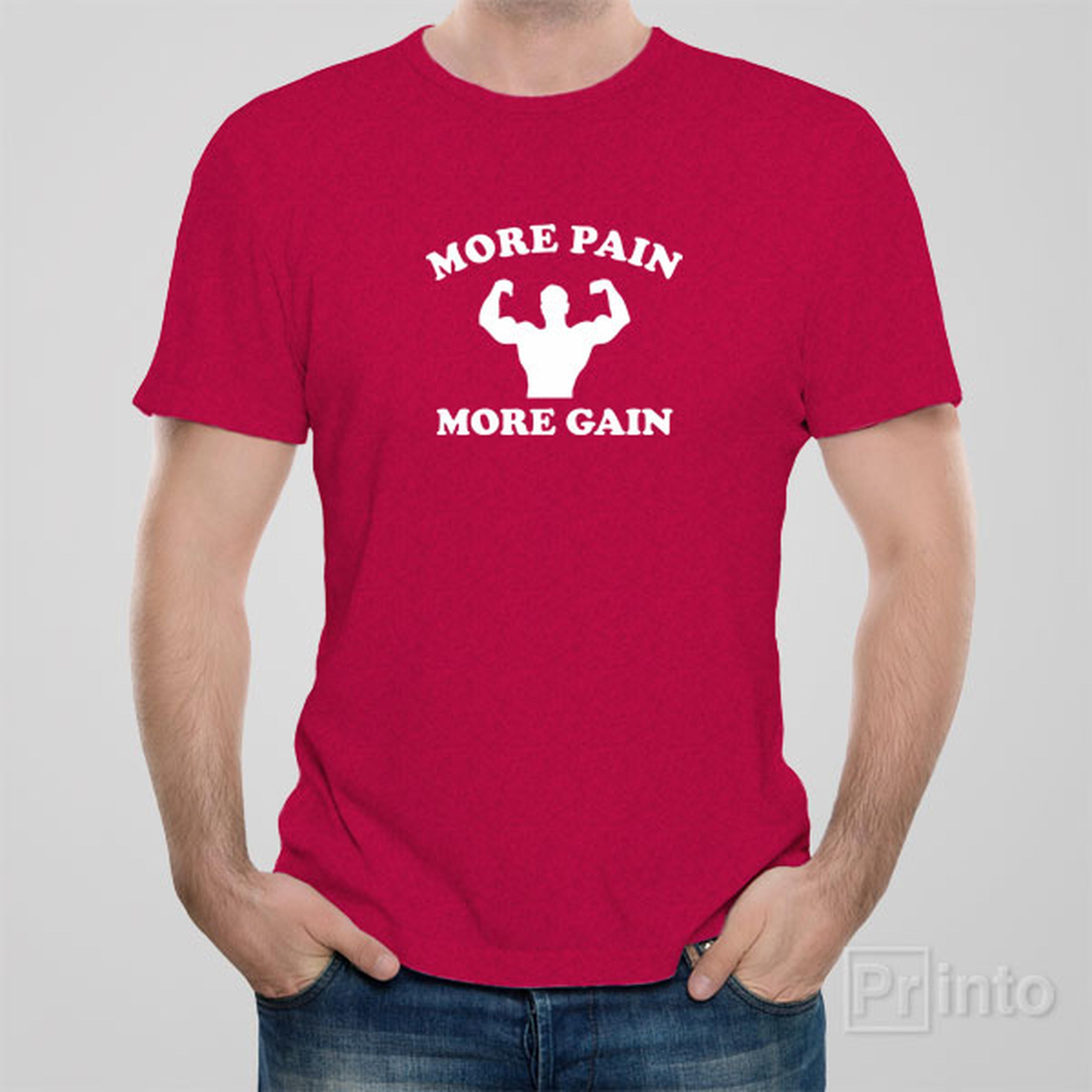 more-pain-more-gain-t-shirt
