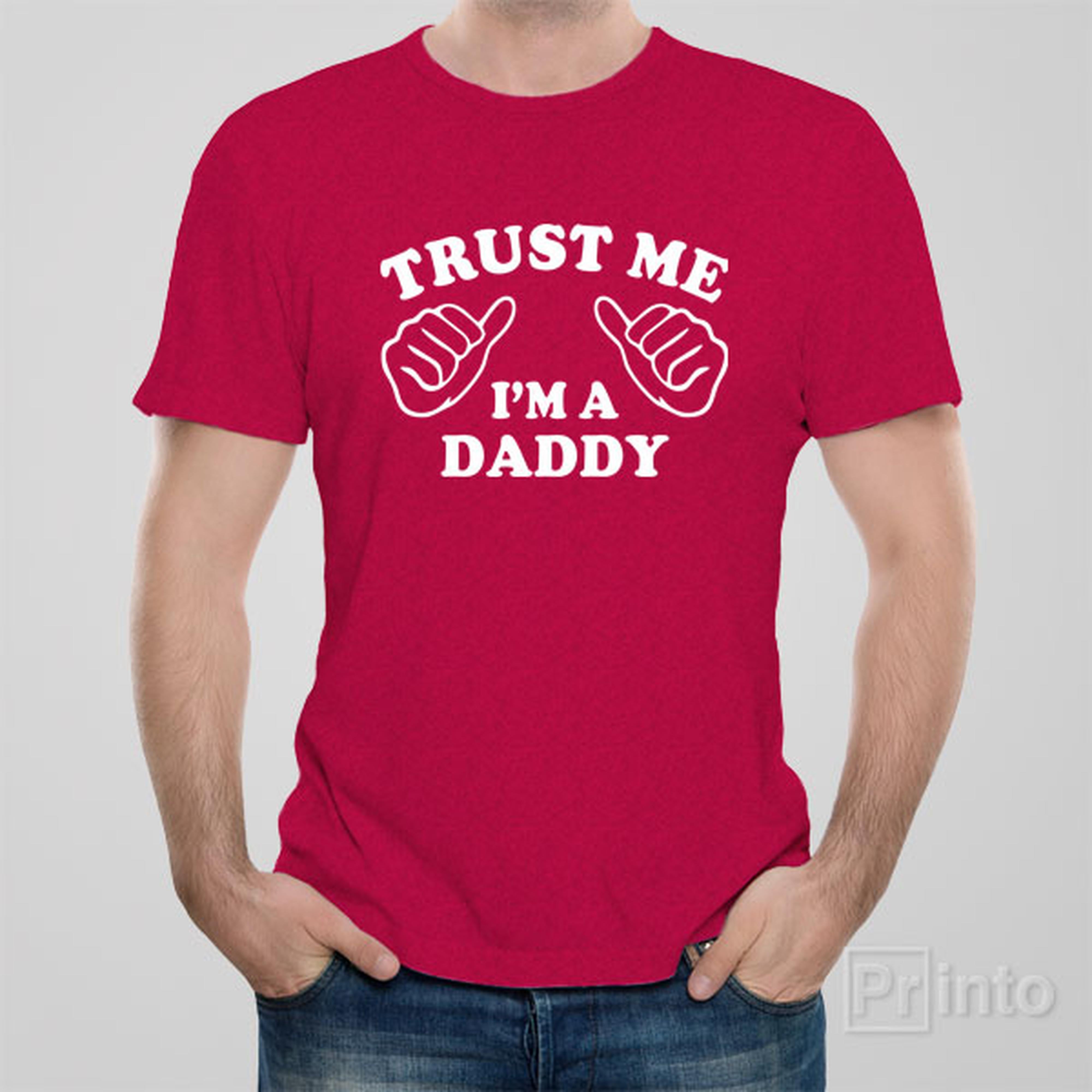 trust-me-i-am-the-daddy-t-shirt