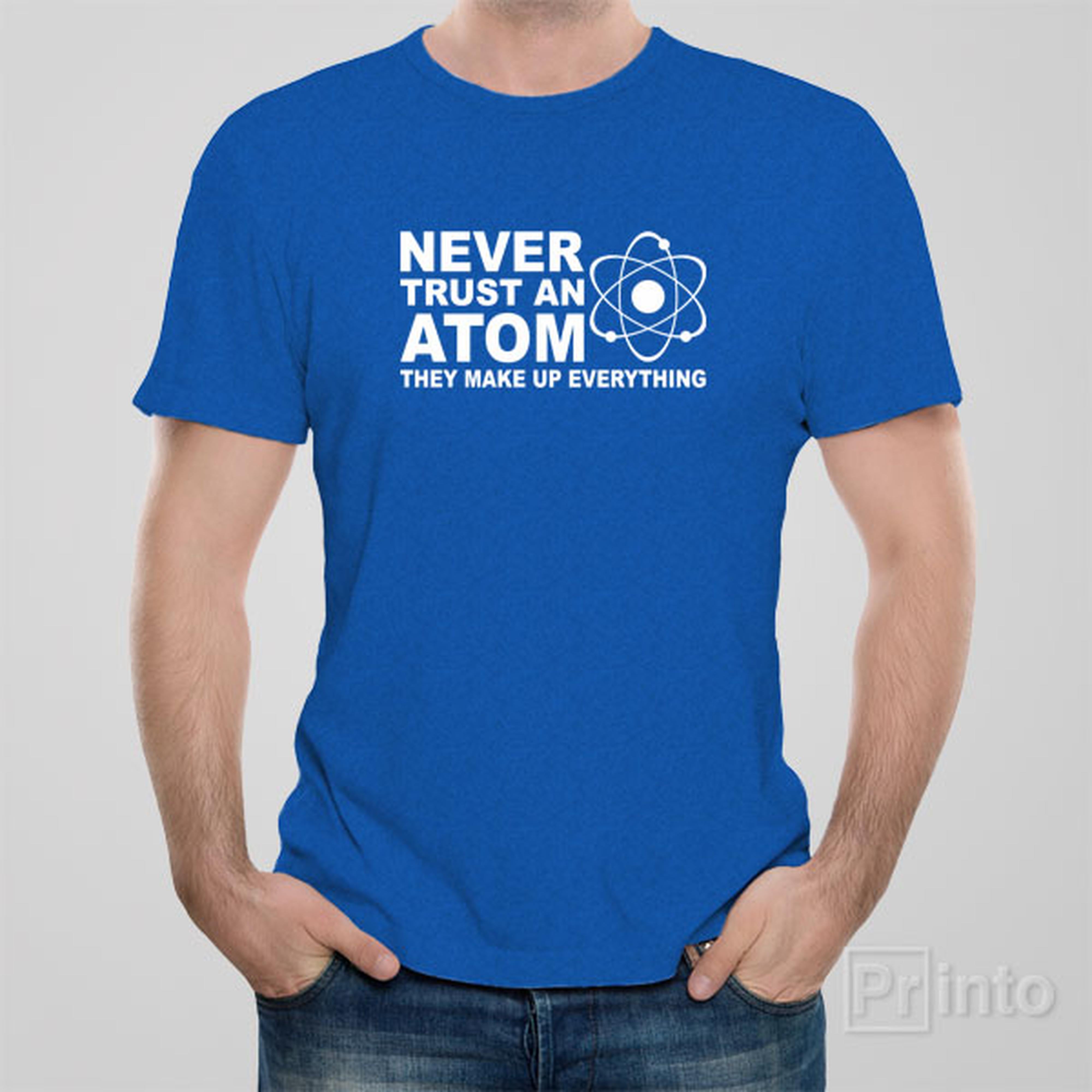 never-trust-an-atom-t-shirt