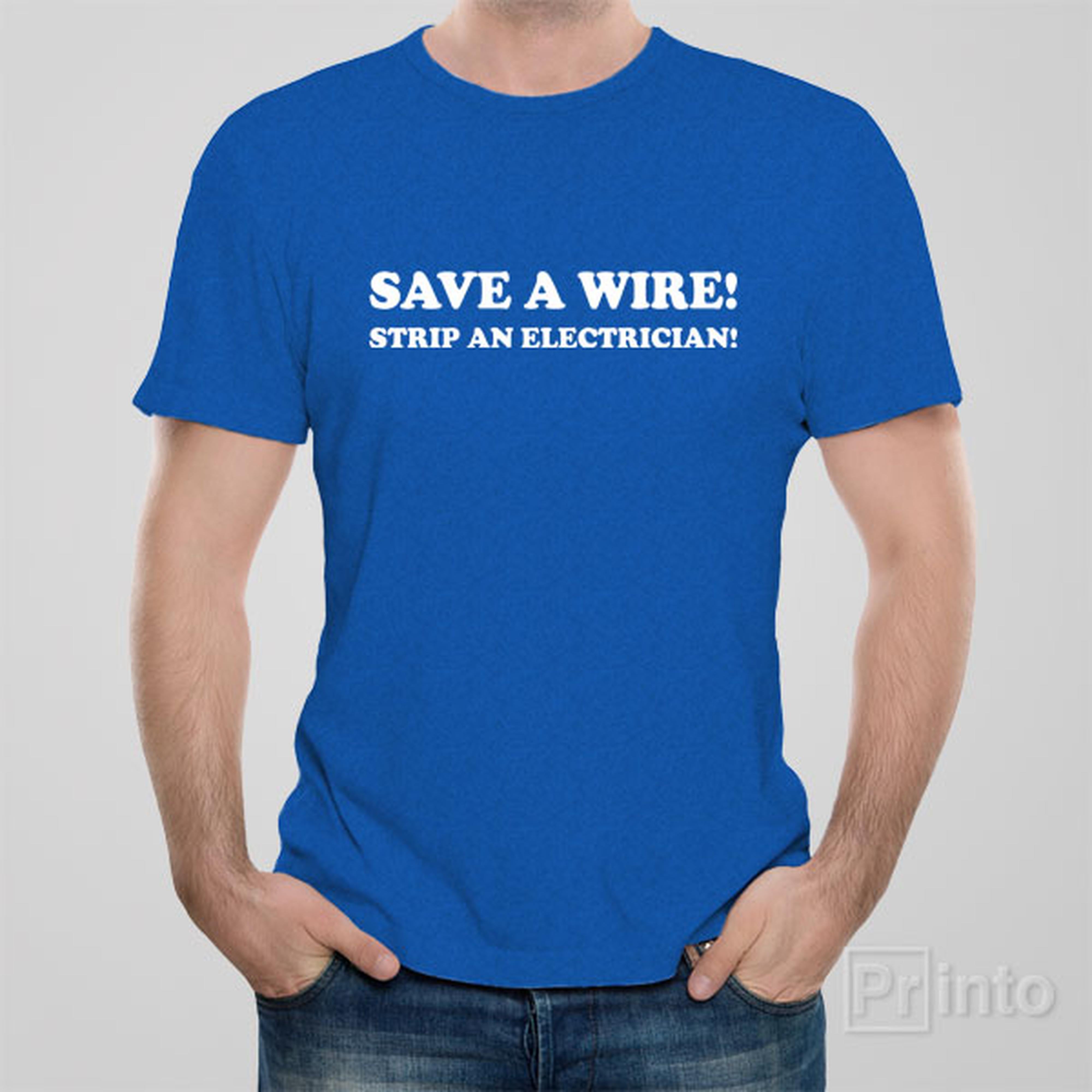 save-a-wire-strip-an-electrician-t-shirt