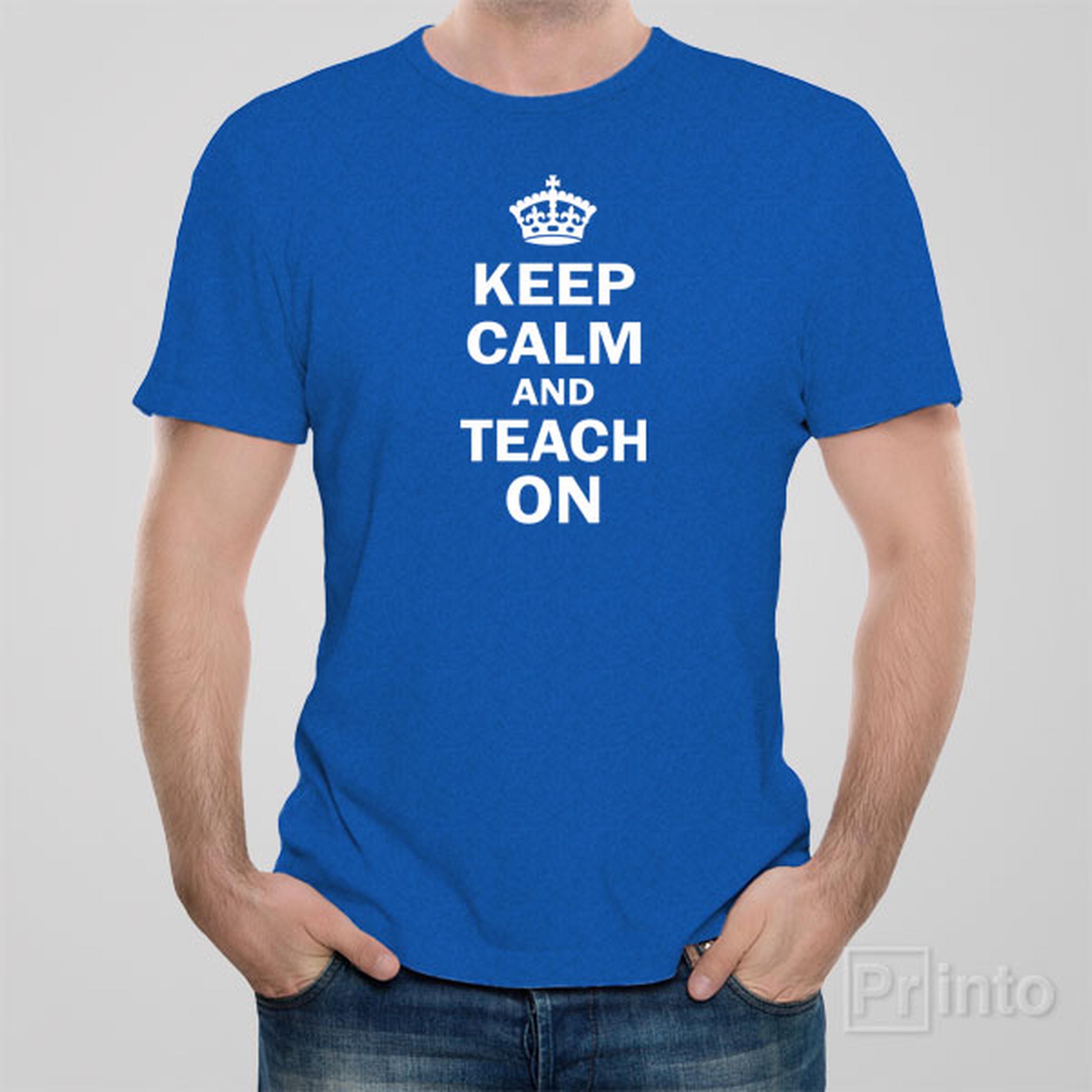 keep-calm-and-teach-on-t-shirt