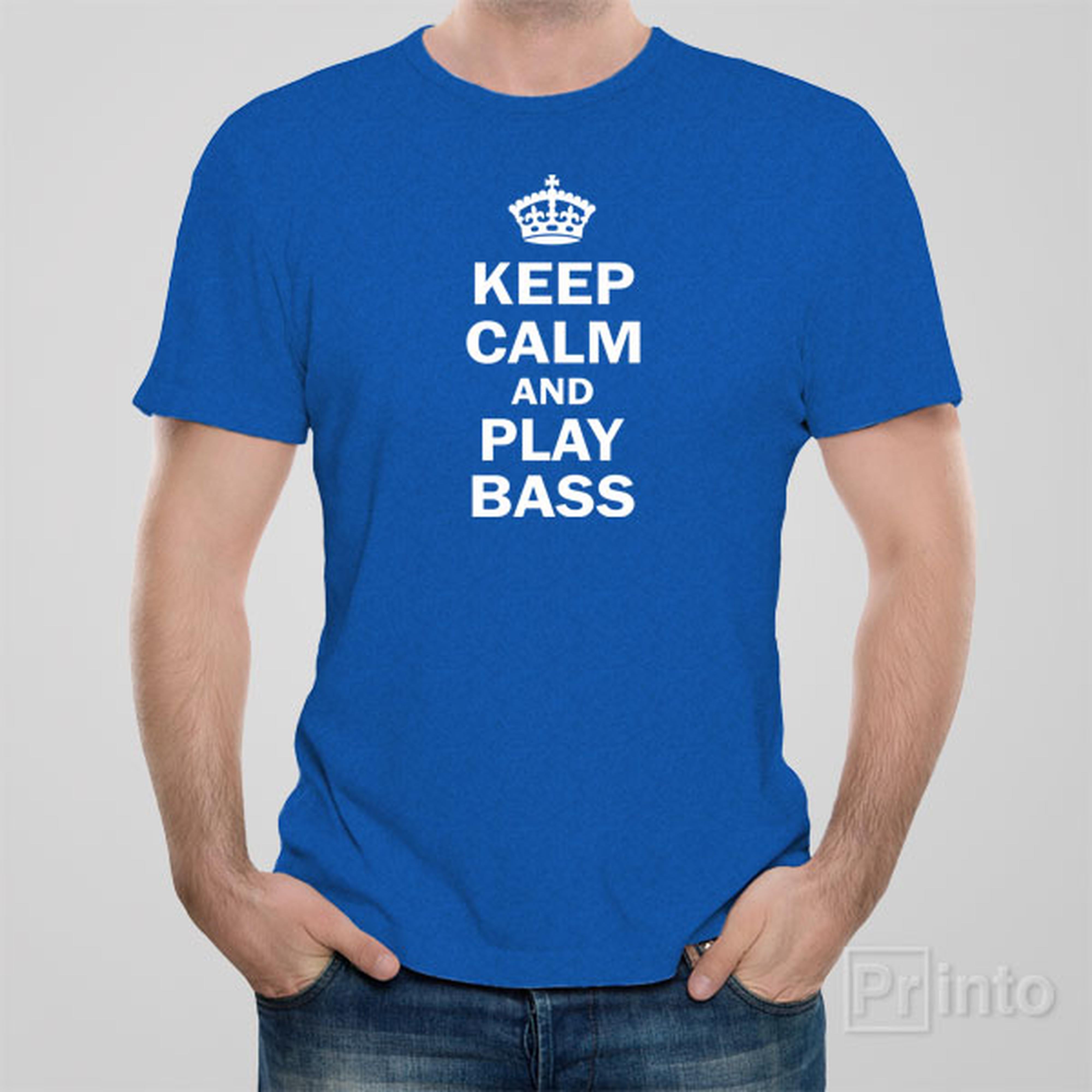 Funny T-shirt - Keep calm and play bass – PRINTO