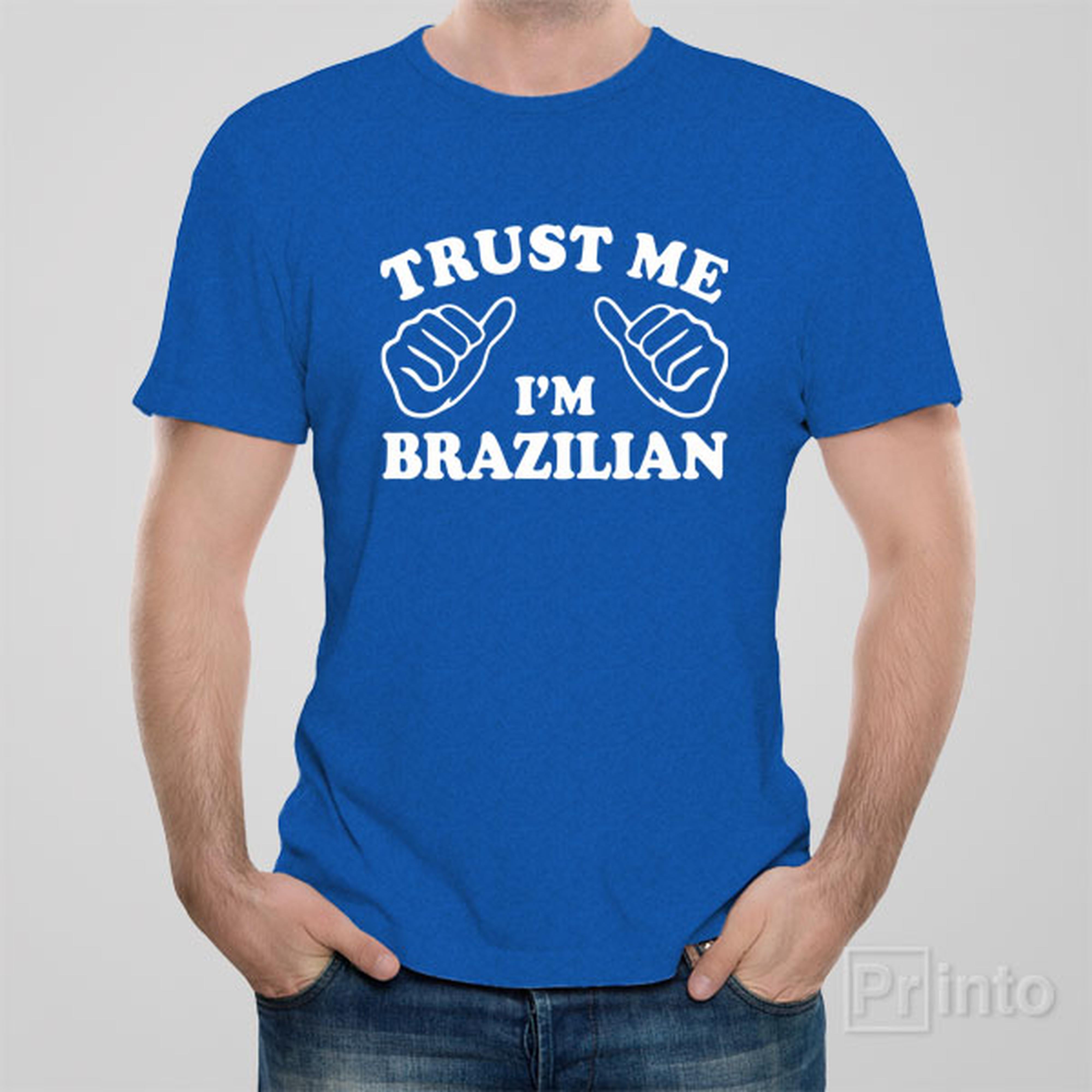trust-me-i-am-brazilian-t-shirt