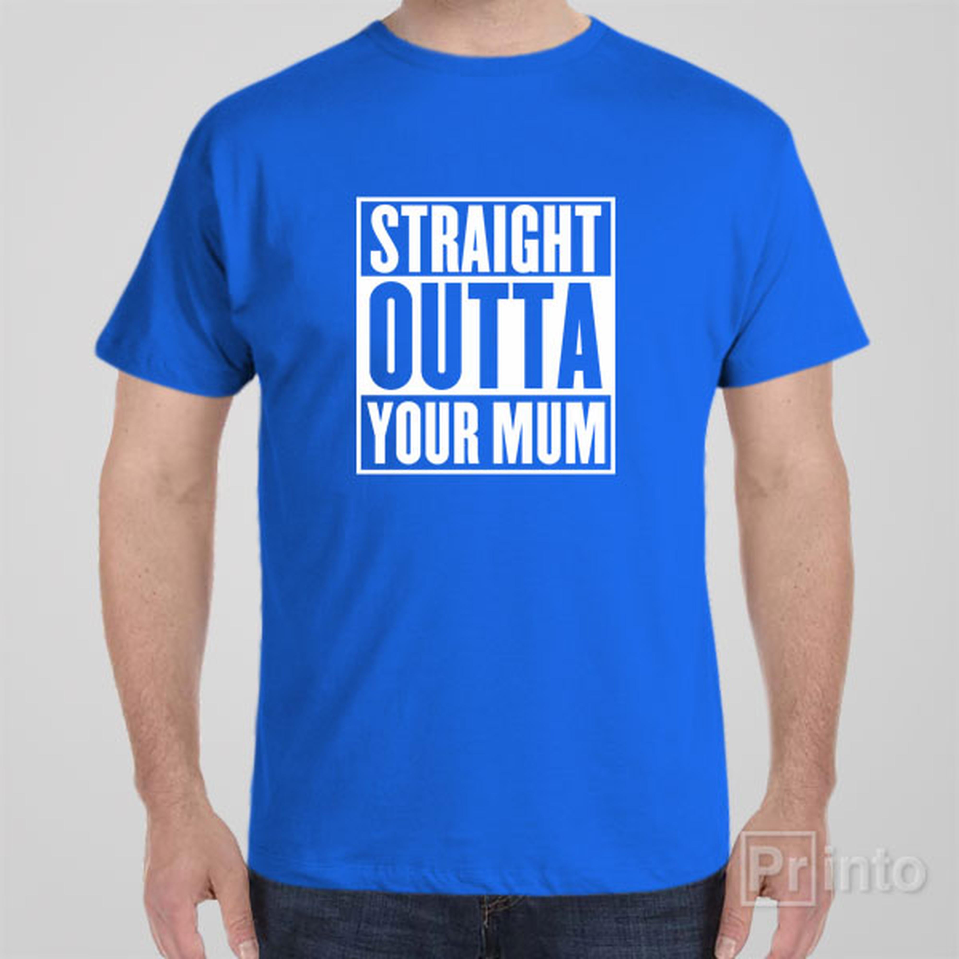 straight-outta-your-mum-t-shirt