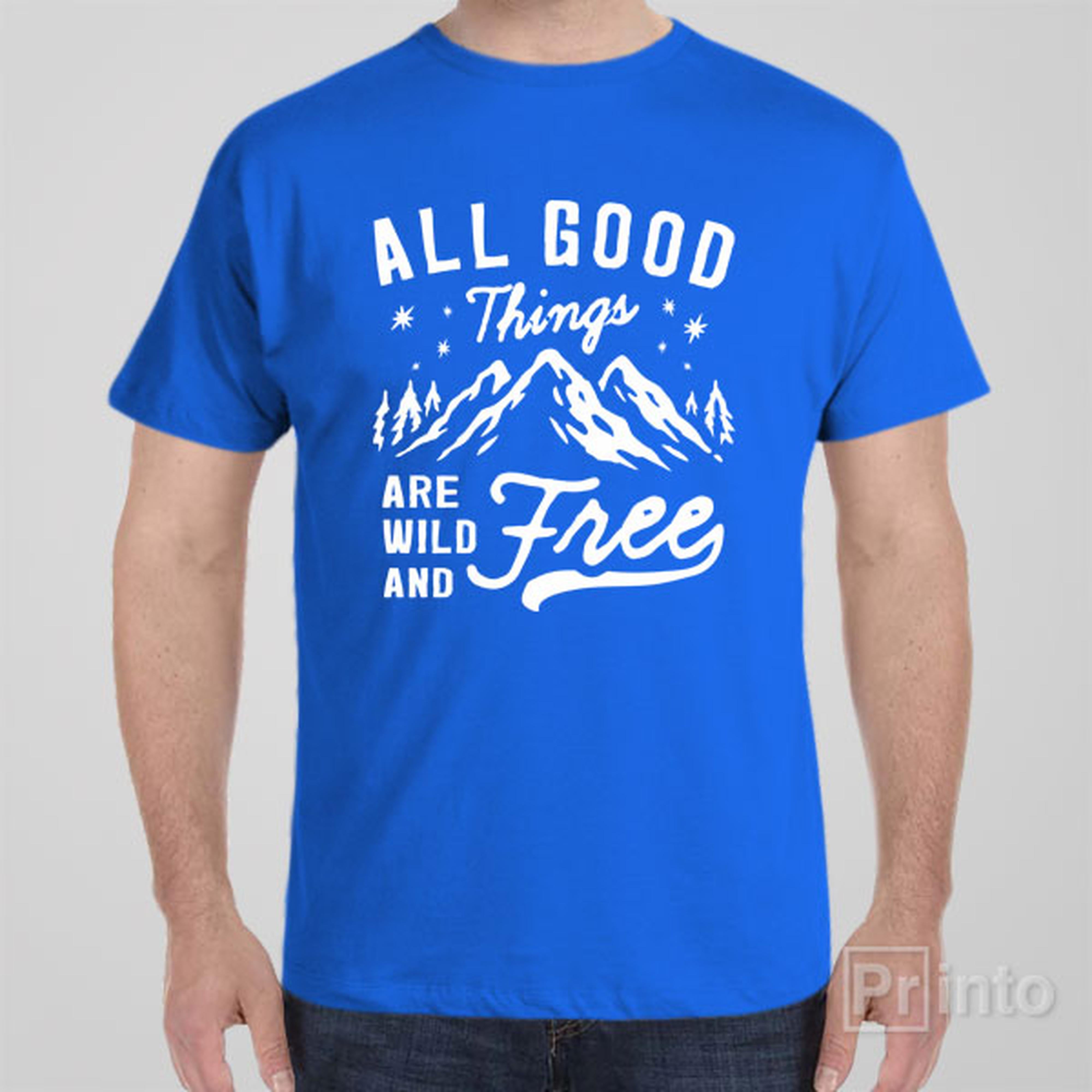 all-good-things-wild-and-free-t-shirt