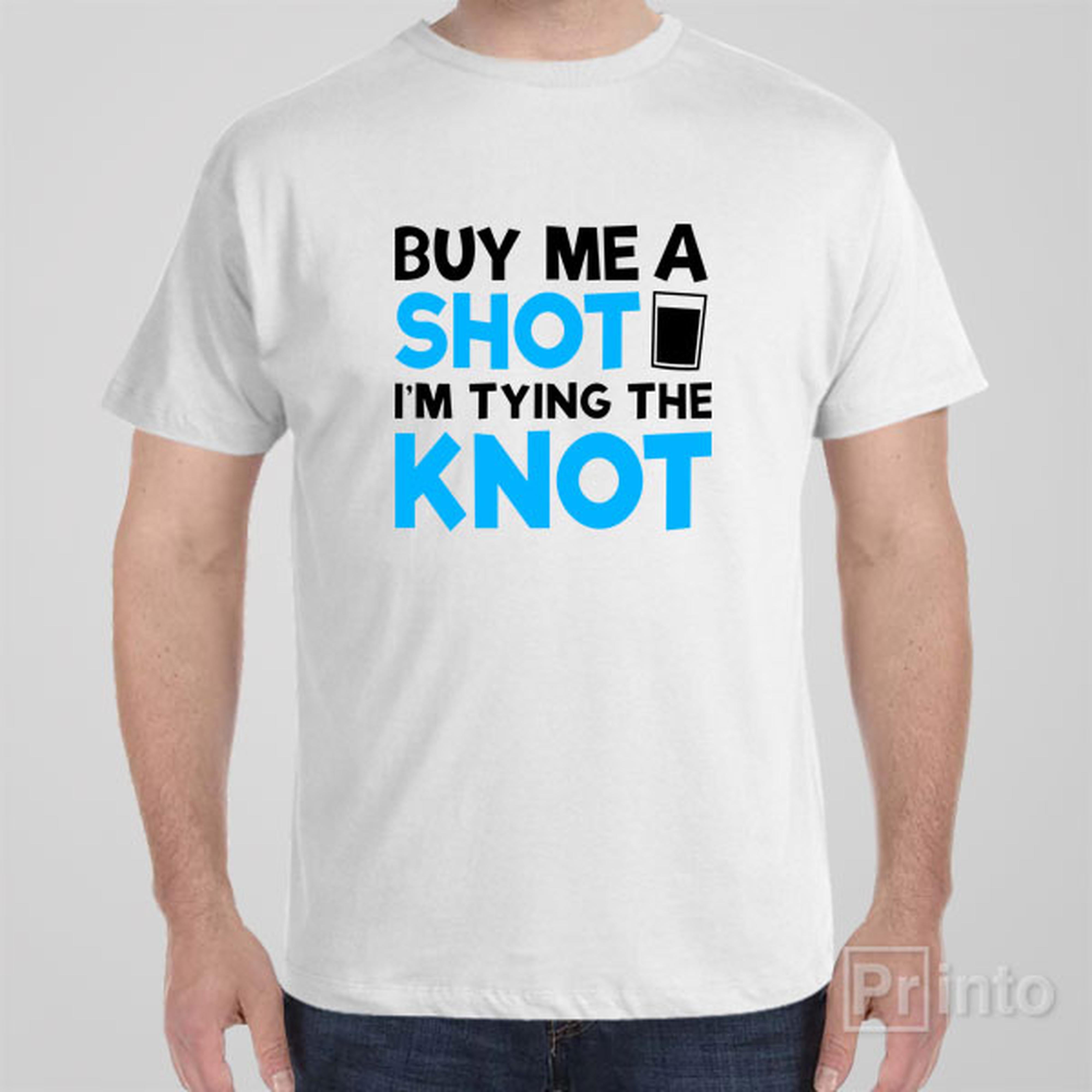 buy-me-a-shot-im-tying-the-knot-t-shirt