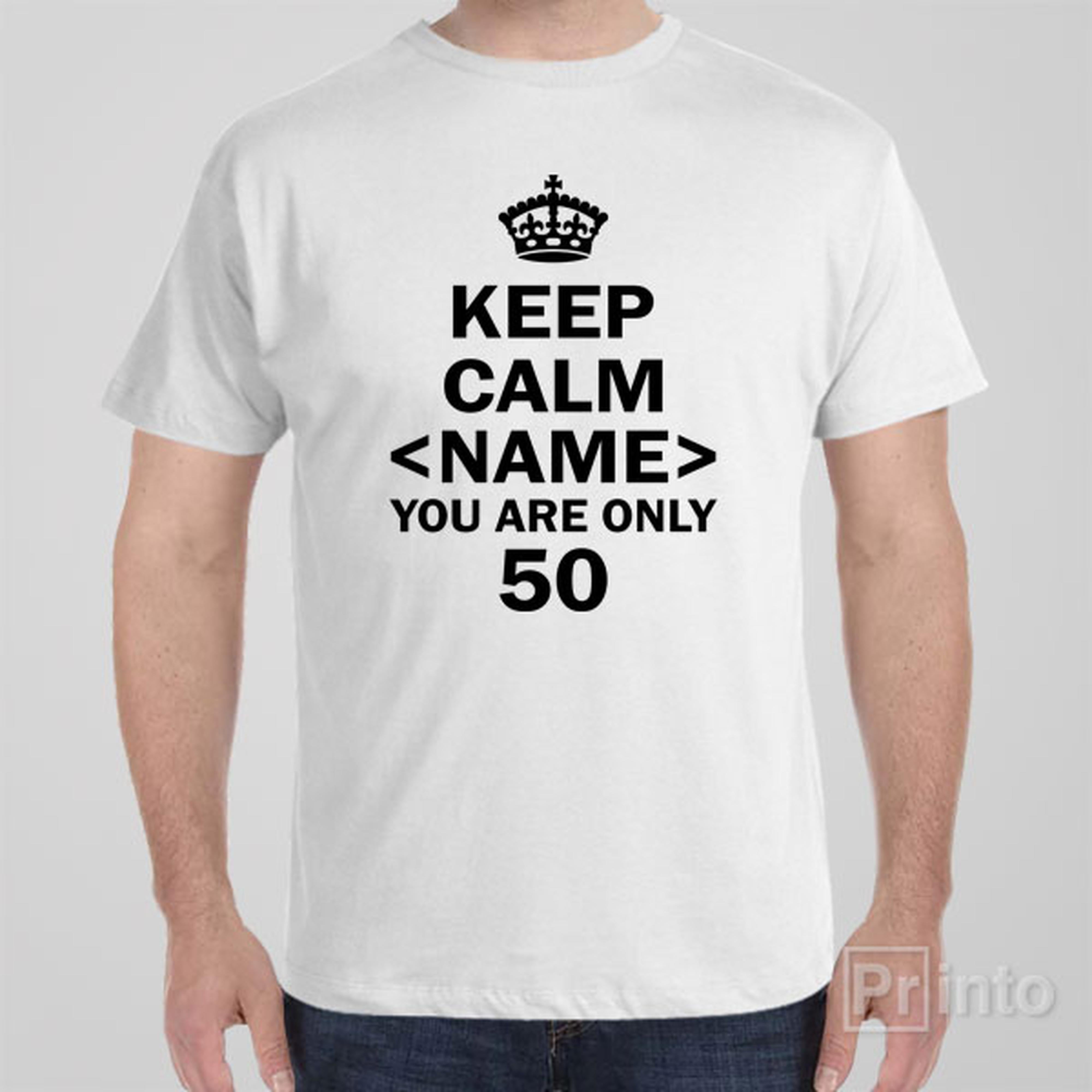 keep-calm-you-are-only-50-t-shirt