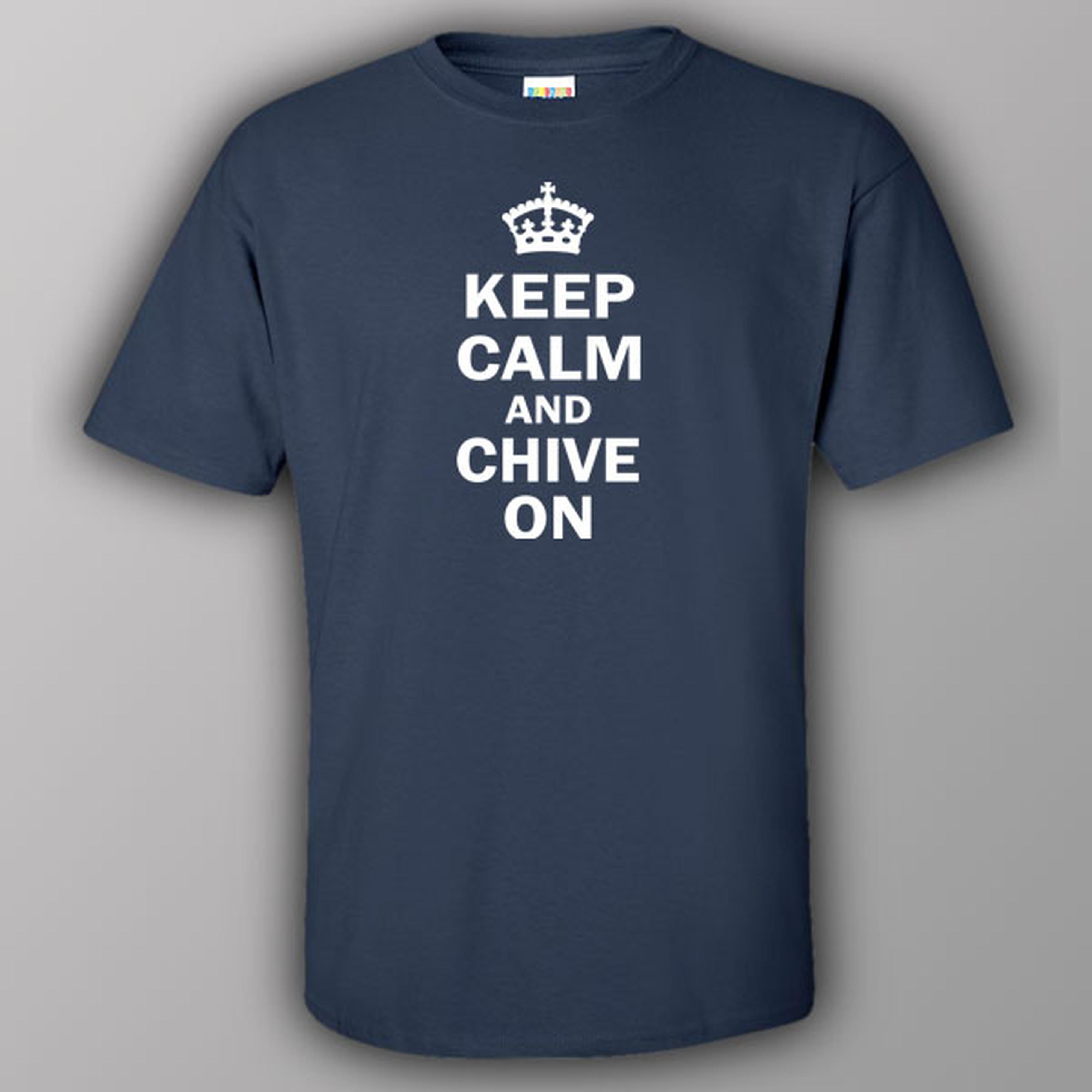Keep calm and chive on - T-shirt