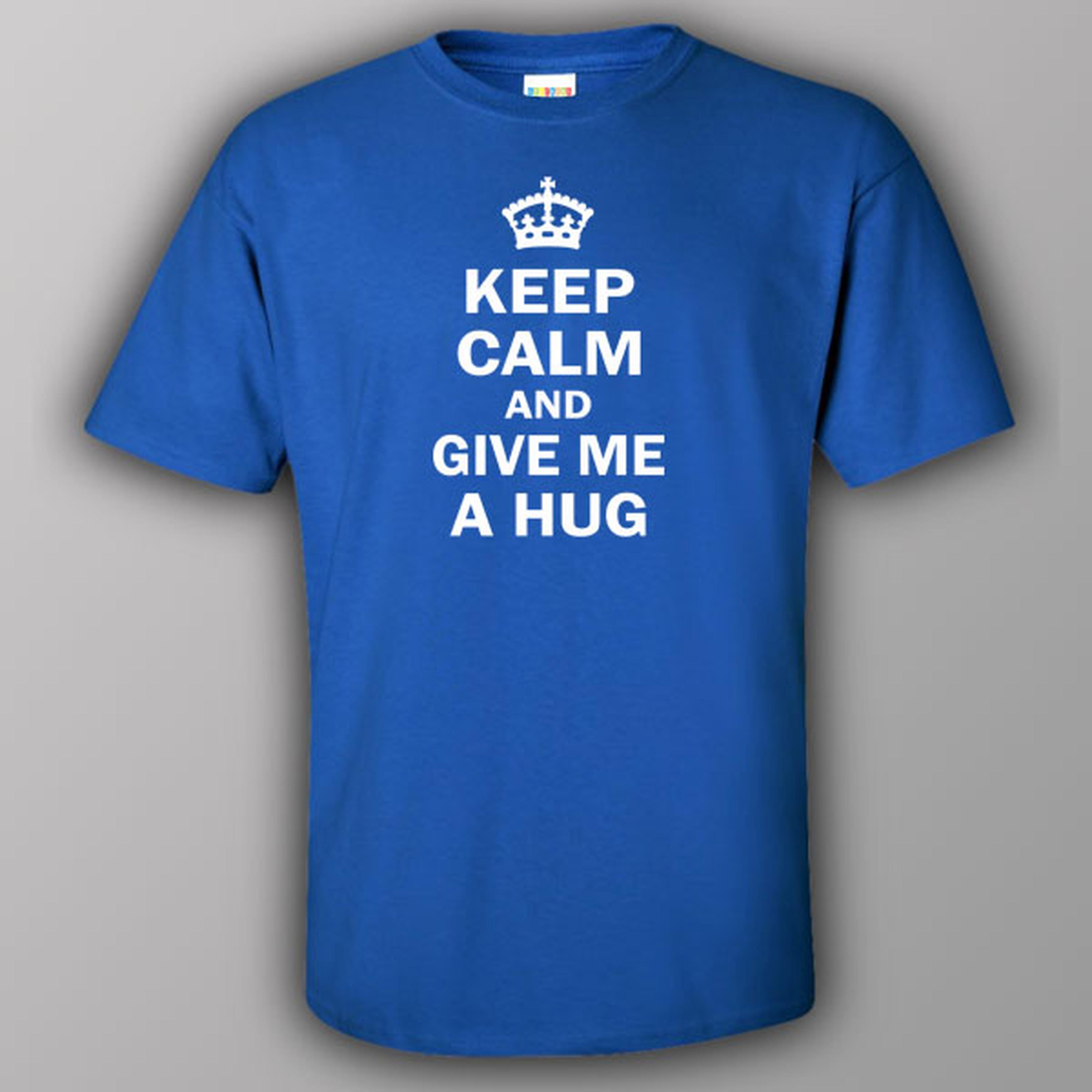Keep calm and give me a hug - T-shirt