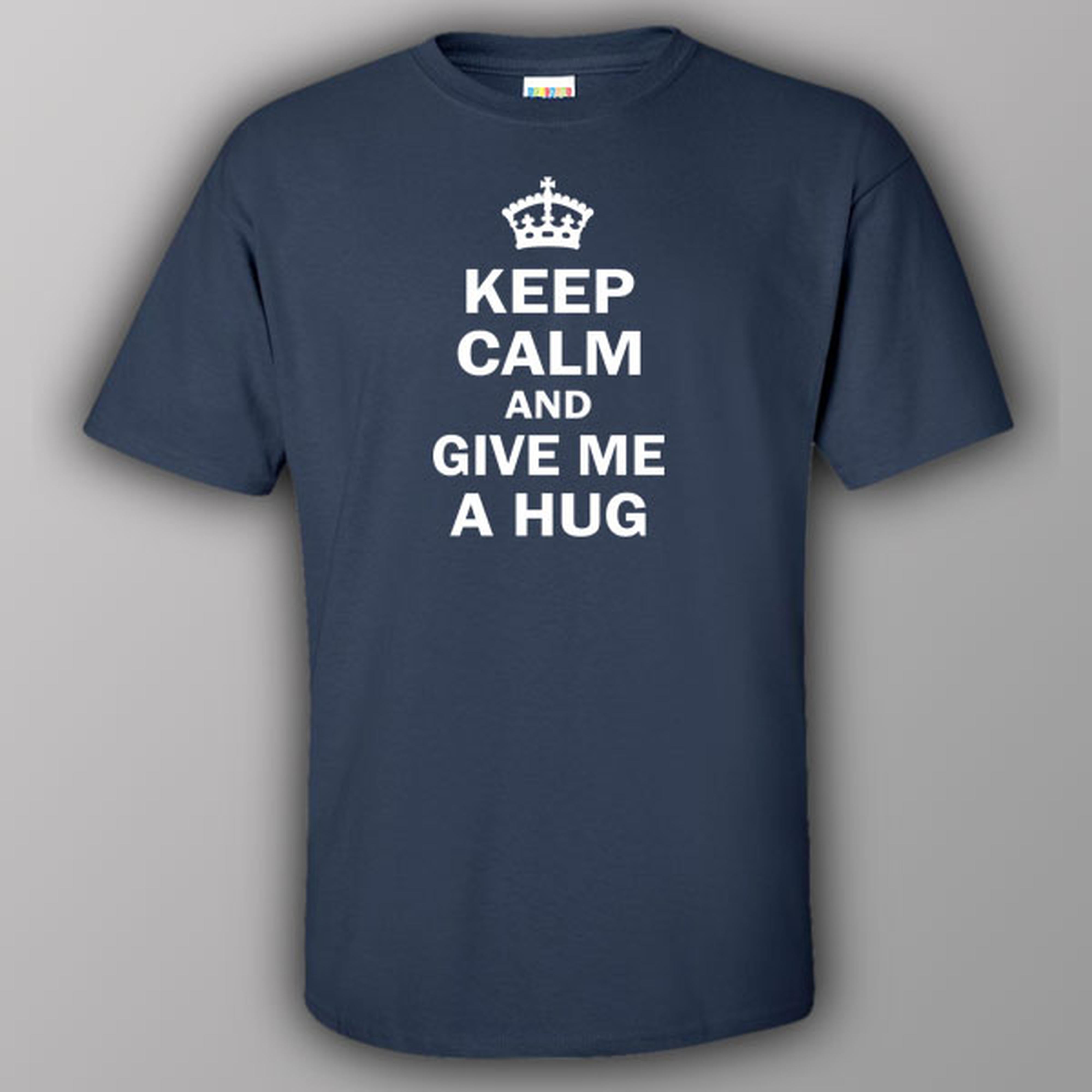Keep calm and give me a hug - T-shirt