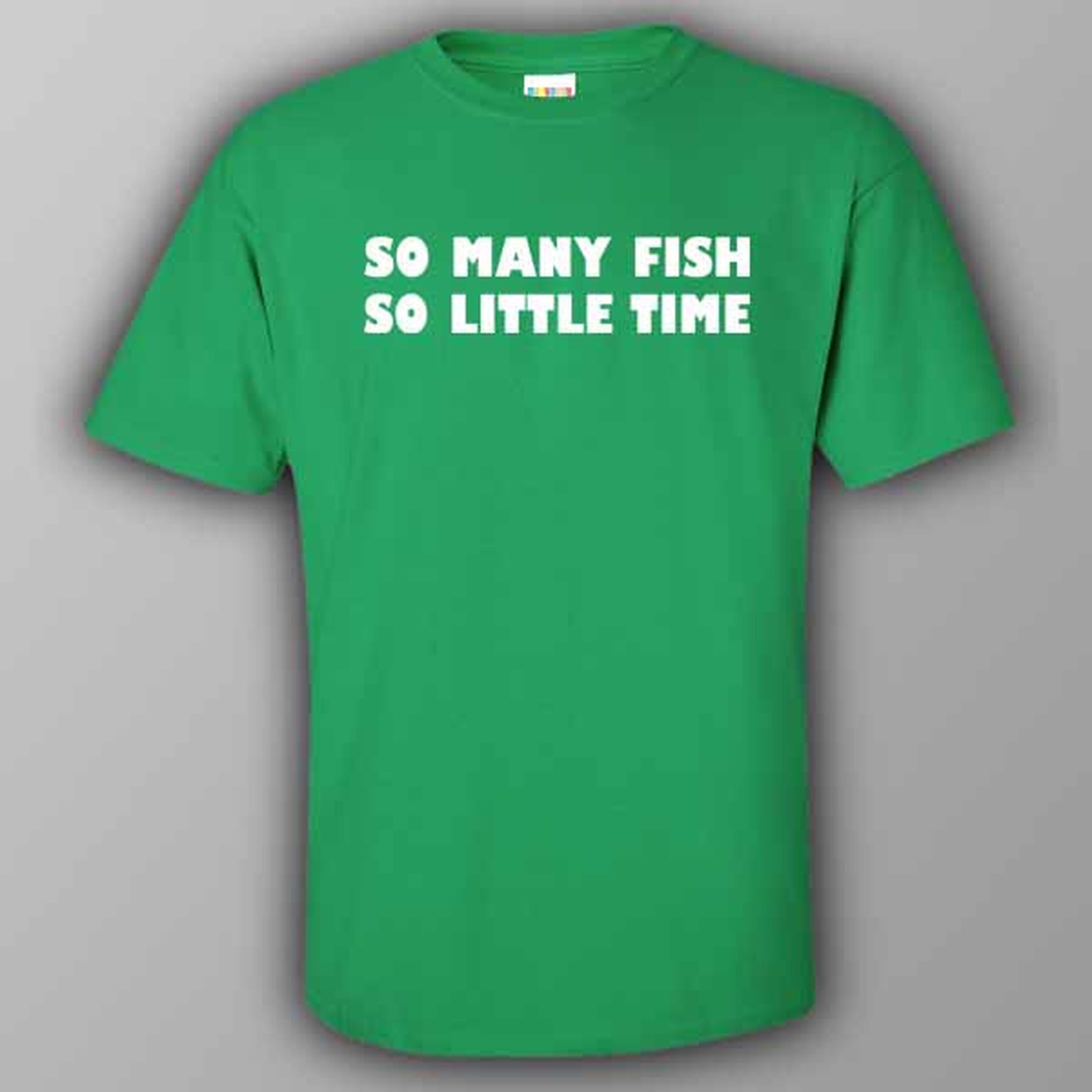 So many fish, so little time - T-shirt